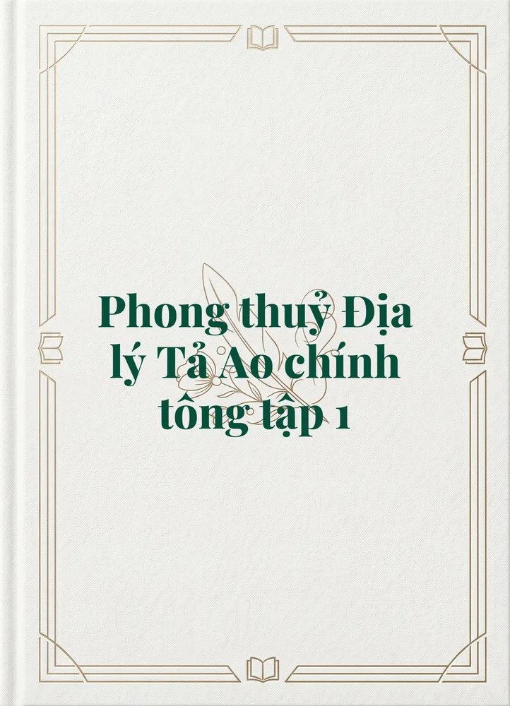 Ảnh bìa của Phong thuỷ Địa lý Tả Ao chính tông tập 1