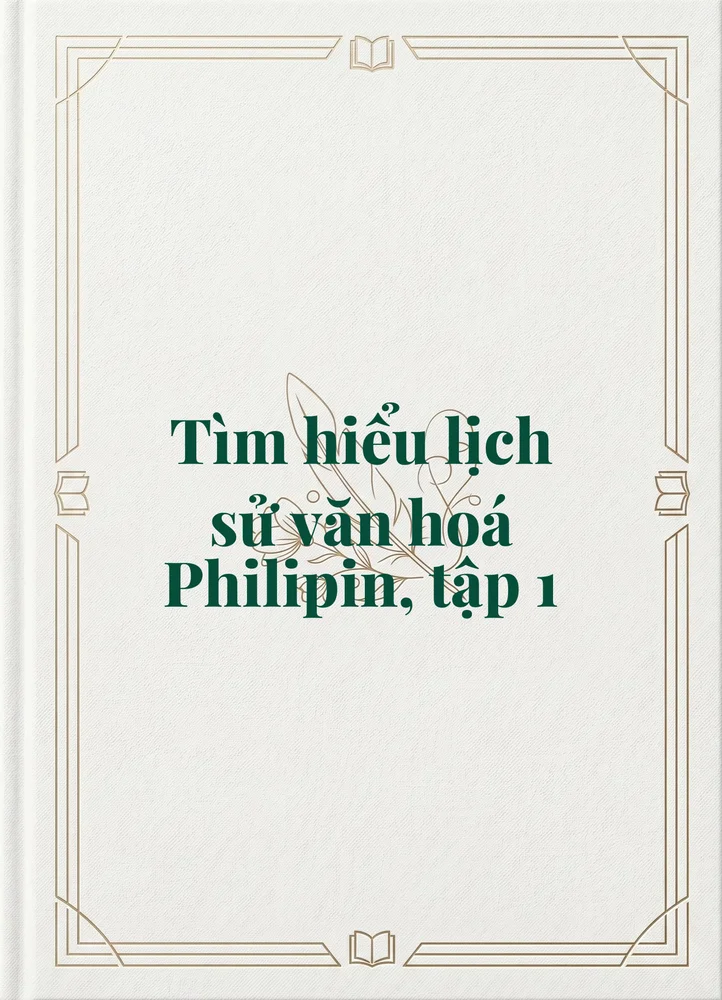 Ảnh bìa của Tìm hiểu lịch sử văn hoá Philipin, tập 1