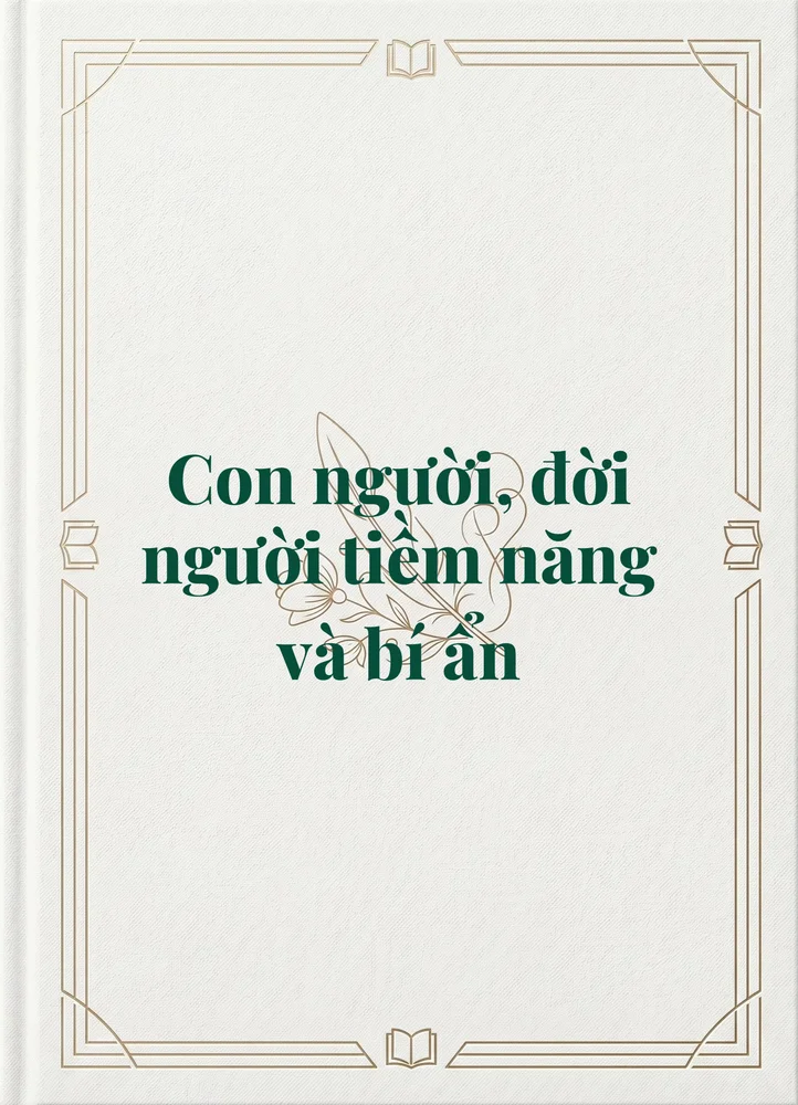 Ảnh bìa của Con người, đời người tiềm năng và bí ẩn