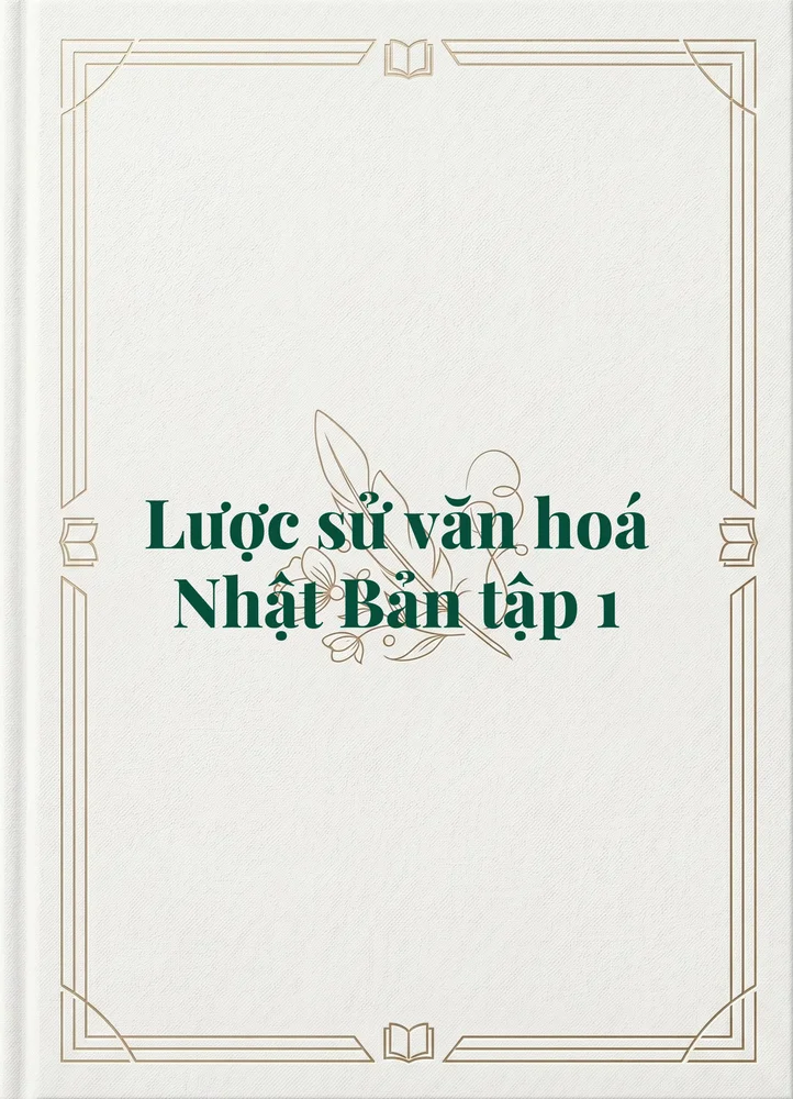 Ảnh bìa của Lược sử văn hoá Nhật Bản tập 1
