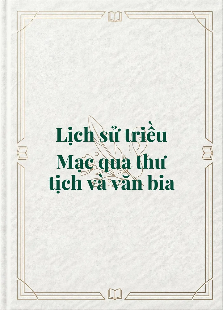 Ảnh bìa của Lịch sử triều Mạc qua thư tịch và văn bia
