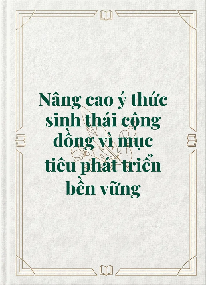 Ảnh bìa của Nâng cao ý thức sinh thái cộng đồng vì mục tiêu phát triển bền vững