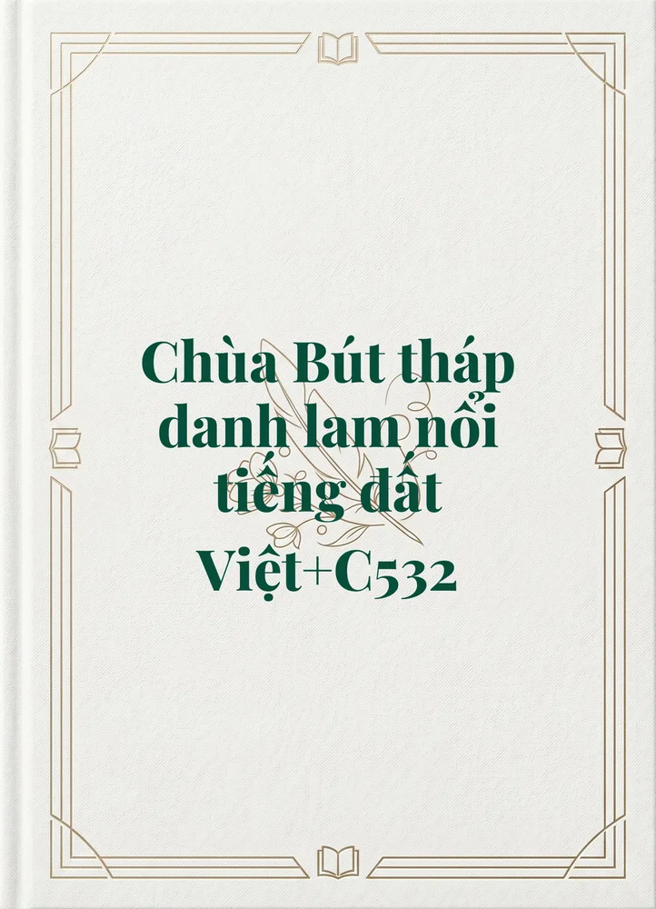 Ảnh bìa của Chùa Bút tháp danh lam nổi tiếng đất Việt+C532