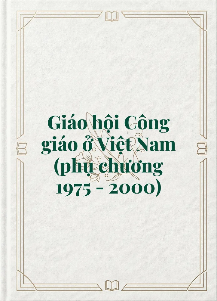 Ảnh bìa của Giáo hội Công giáo ở Việt Nam (phụ chương 1975 - 2000)