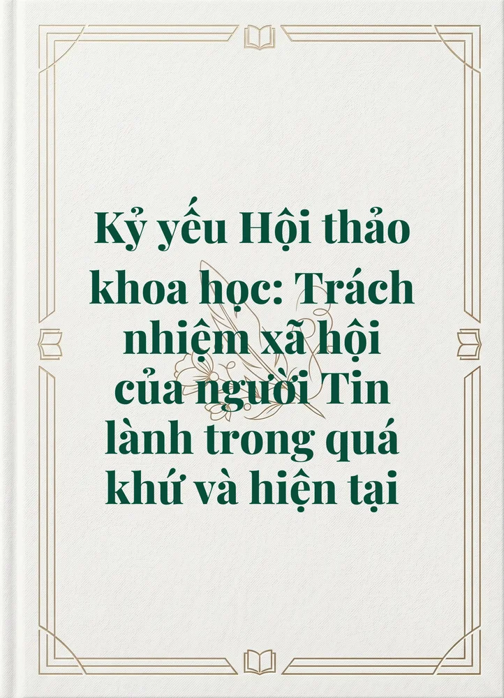 Ảnh bìa của Kỷ yếu Hội thảo khoa học: Trách nhiệm xã hội của người Tin lành trong quá khứ và hiện tại