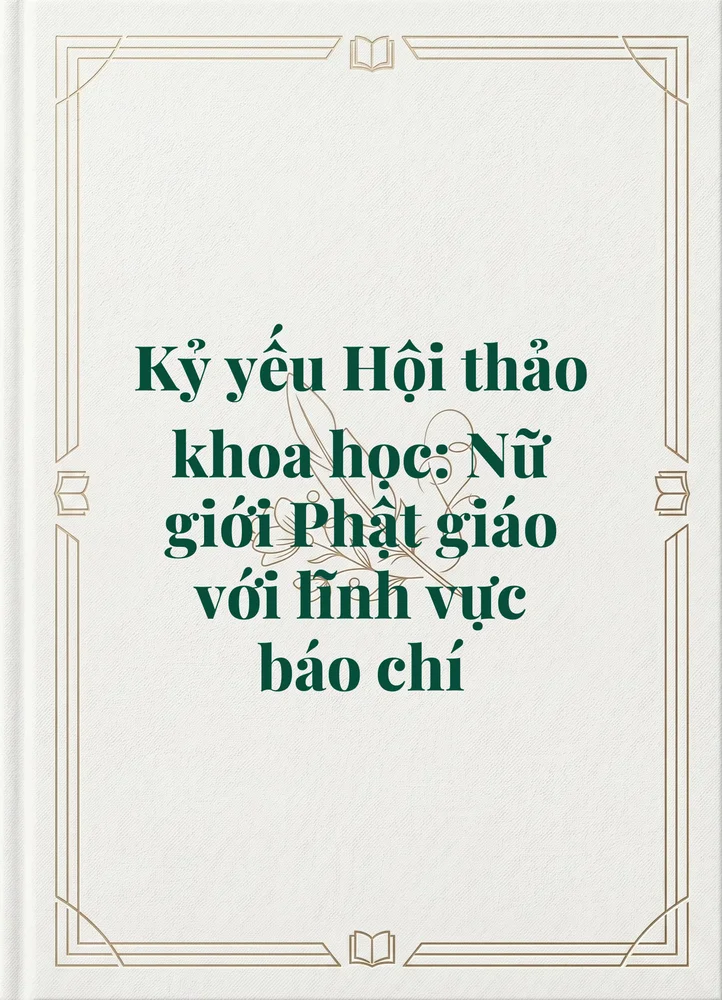 Ảnh bìa của Kỷ yếu Hội thảo khoa học: Nữ giới Phật giáo với lĩnh vực báo chí