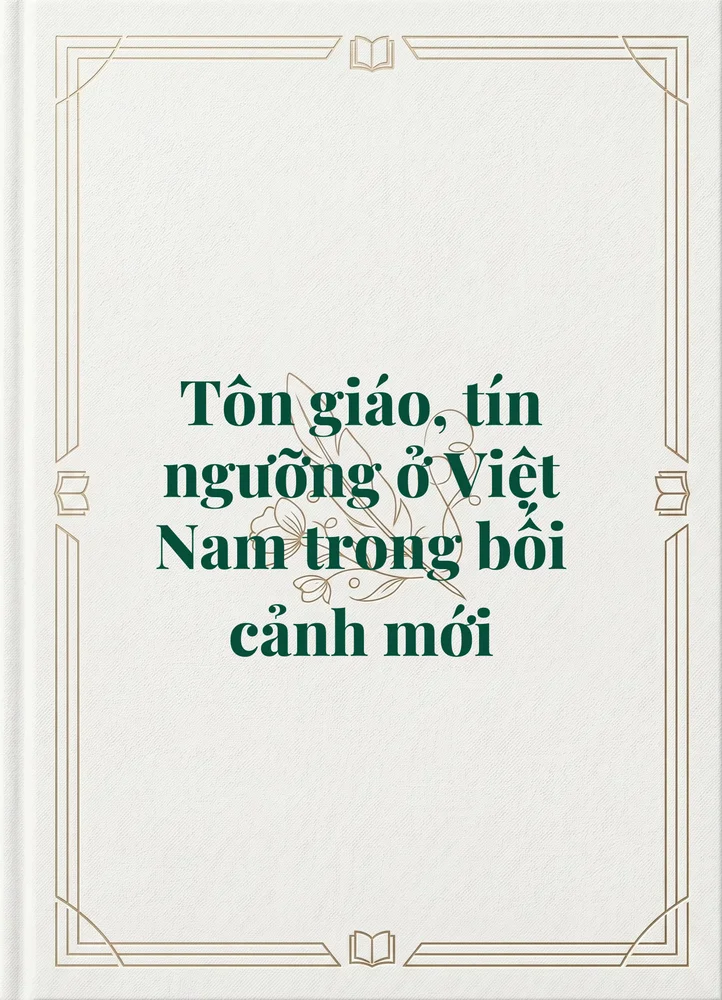 Ảnh bìa của Tôn giáo, tín ngưỡng ở Việt Nam trong bối cảnh mới