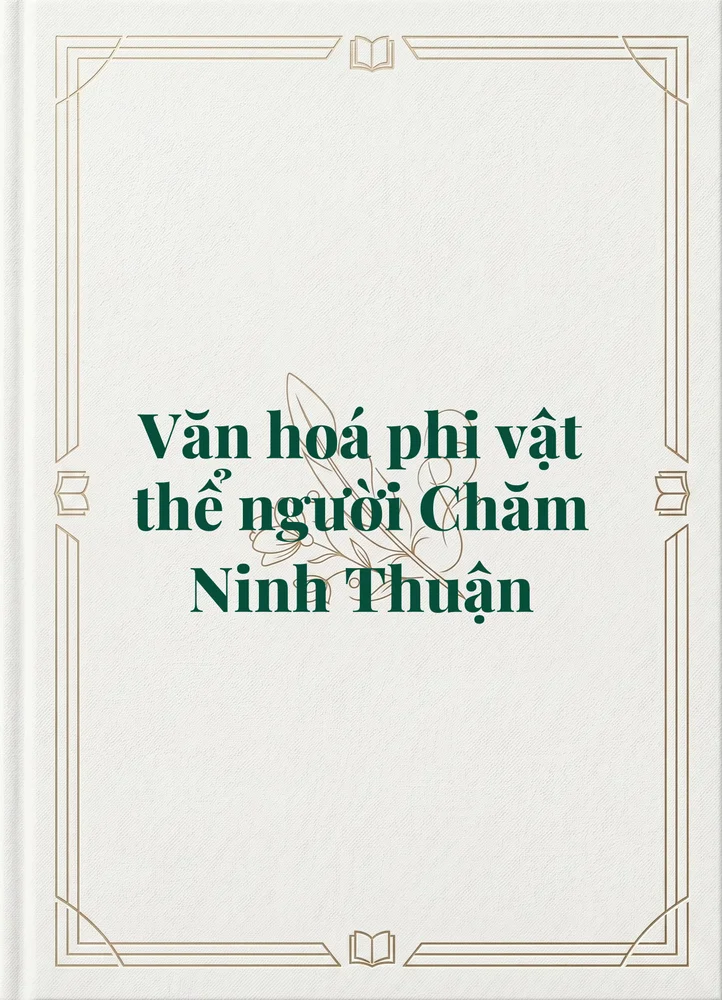 Ảnh bìa của Văn hoá phi vật thể người Chăm Ninh Thuận