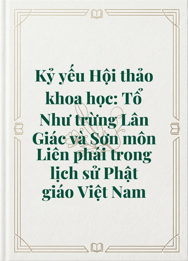 Ảnh bìa của Kỷ yếu Hội thảo khoa học: Tổ Như trừng Lân Giác và Sơn môn Liên phái trong lịch sử Phật giáo Việt Nam