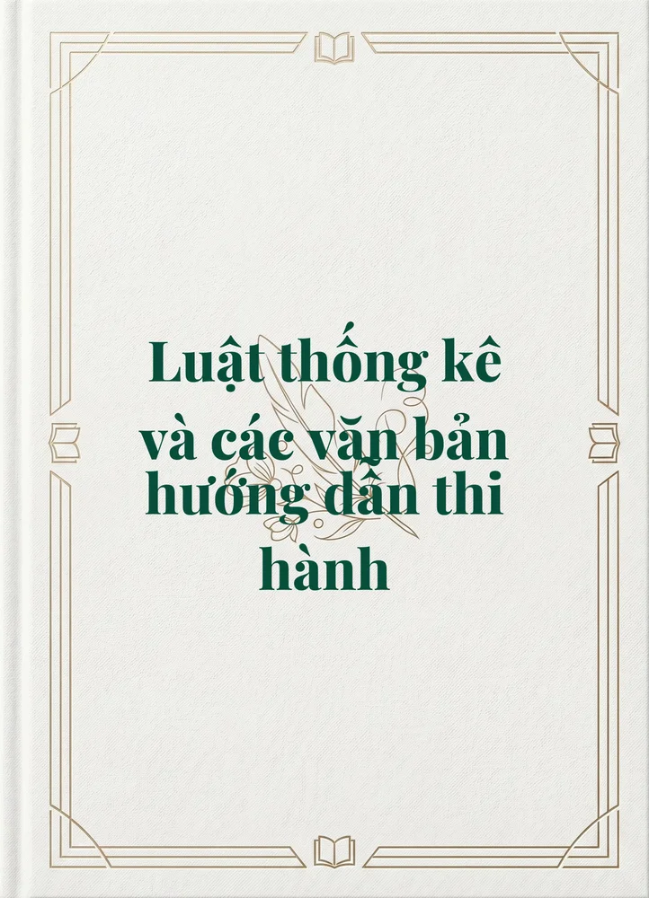 Ảnh bìa của Luật thống kê và các văn bản hướng dẫn thi hành