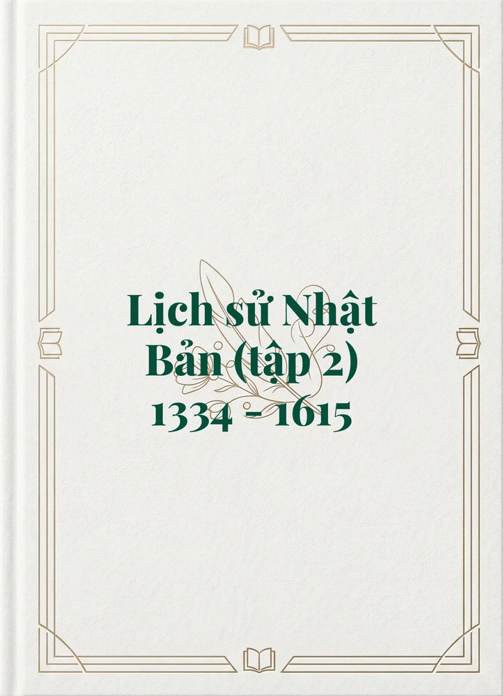 Ảnh bìa của Lịch sử Nhật Bản (tập 2) 1334 - 1615