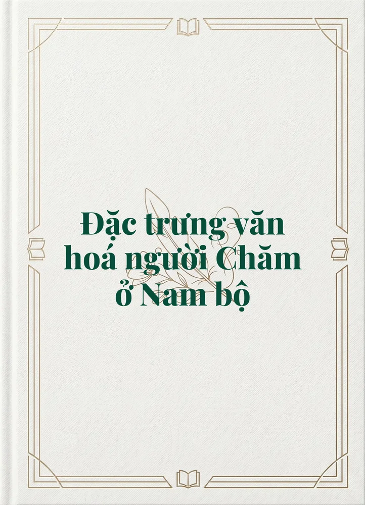 Ảnh bìa của Đặc trưng văn hoá người Chăm ở Nam bộ