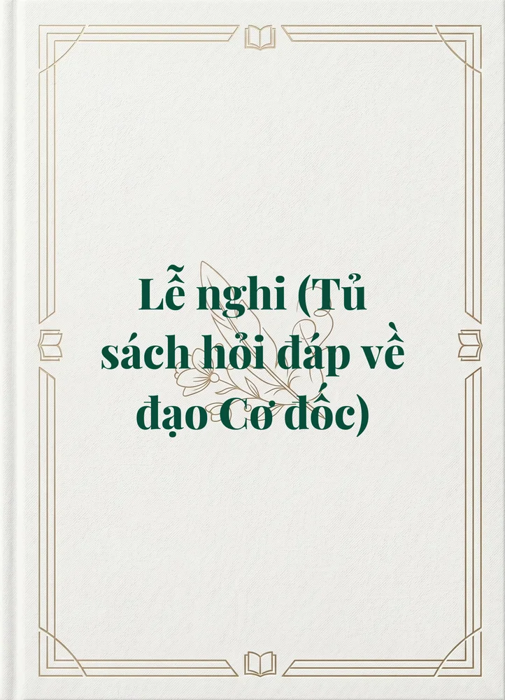 Ảnh bìa của Lễ nghi (Tủ sách hỏi đáp về đạo Cơ đốc)