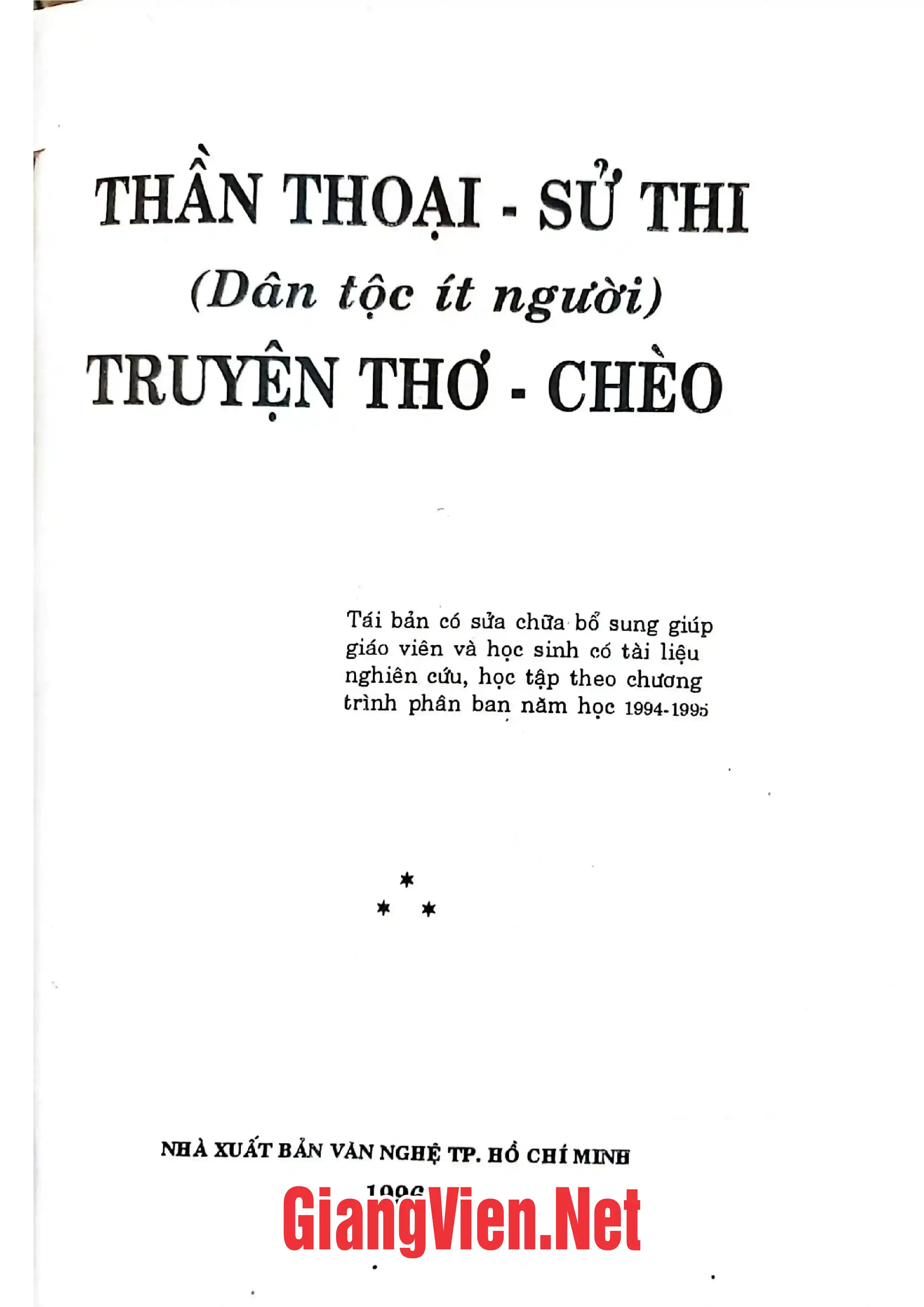Truyện cổ tích thần thoại, Sử thi  Dân tộc ít người, Truyện thơ, chèo