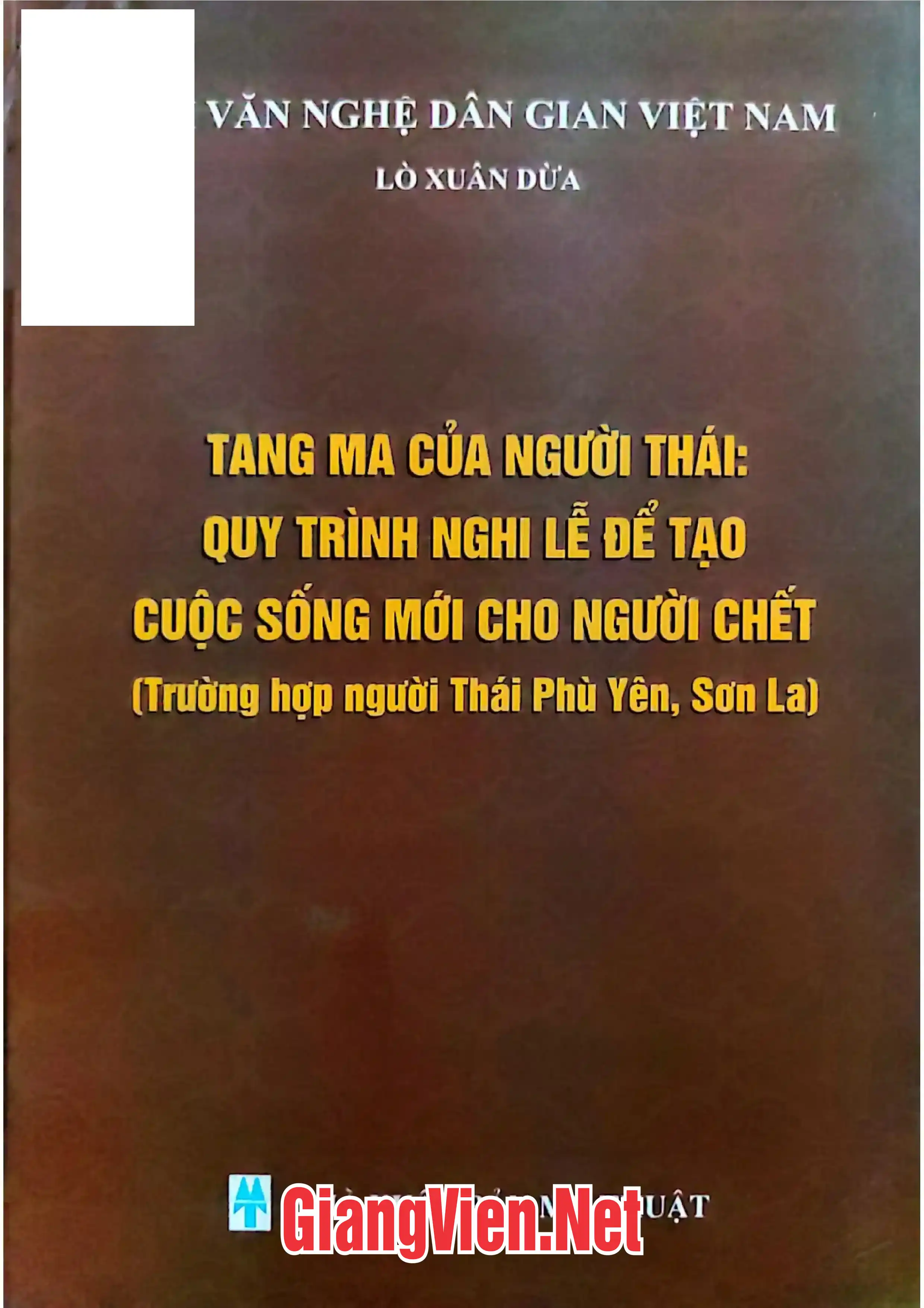 Tang ma của người Thái: Quy trình nghi lễ để tạo cuộc sống mới người chết Trường hợp người Thái Phù Yên, Sơn La