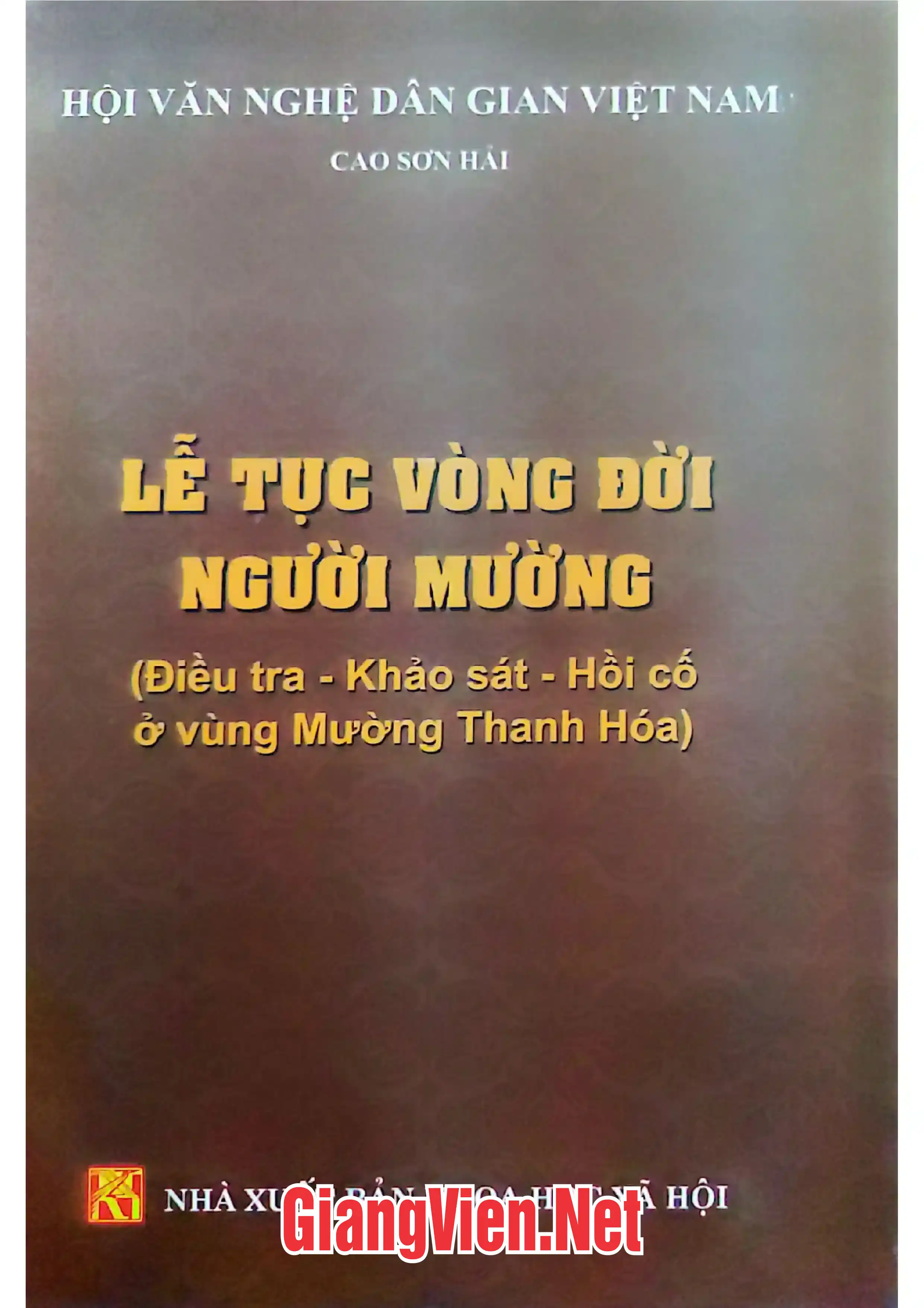 Lễ tục vòng đời người Mường Điều tra - khảo sát - Hồi cố ở vùng Mường Thanh Hóa