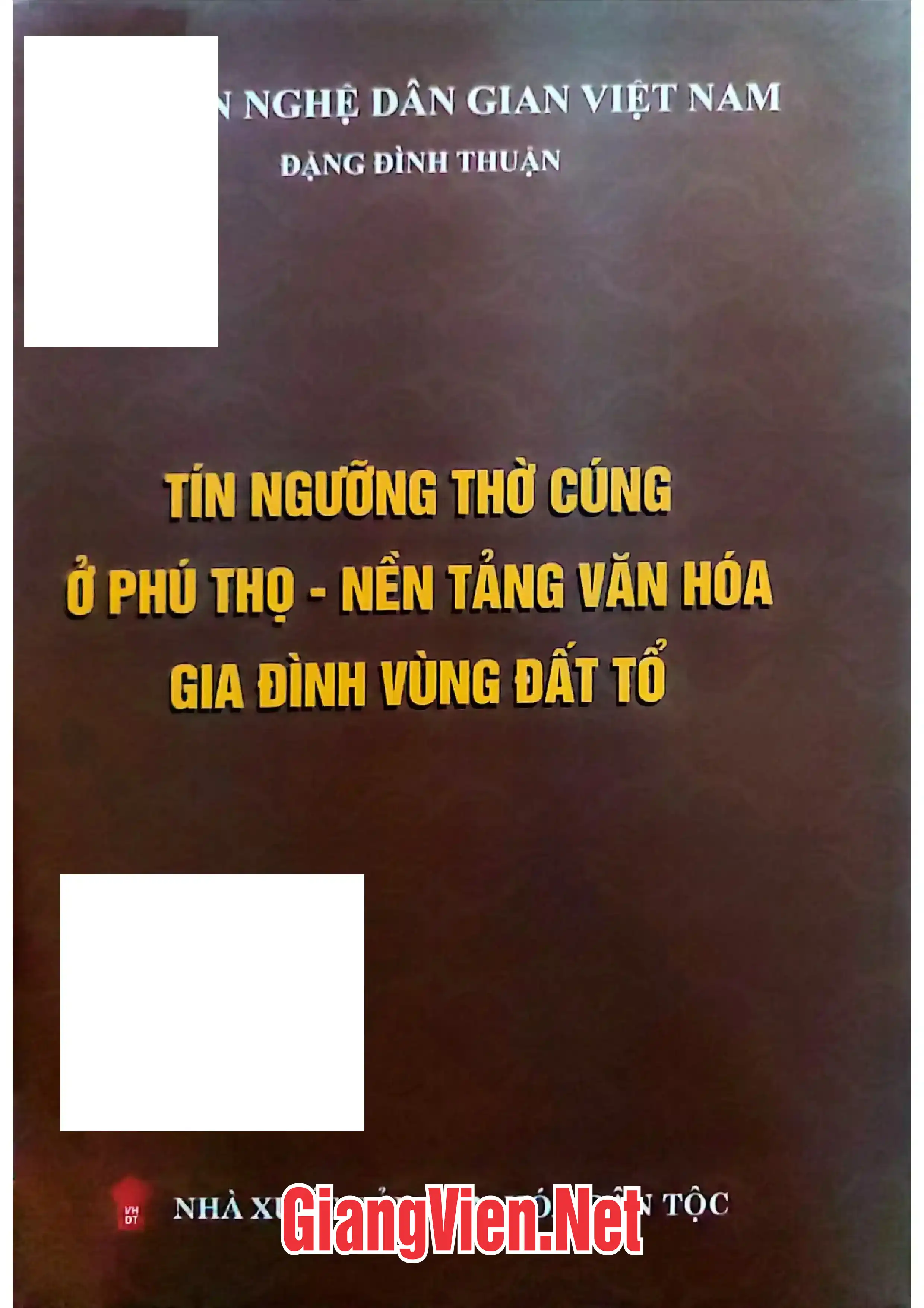 Tín ngưỡng thờ cúng ở Phú Thọ - Nền tảng văn hóa gia đình vùng đất tổ