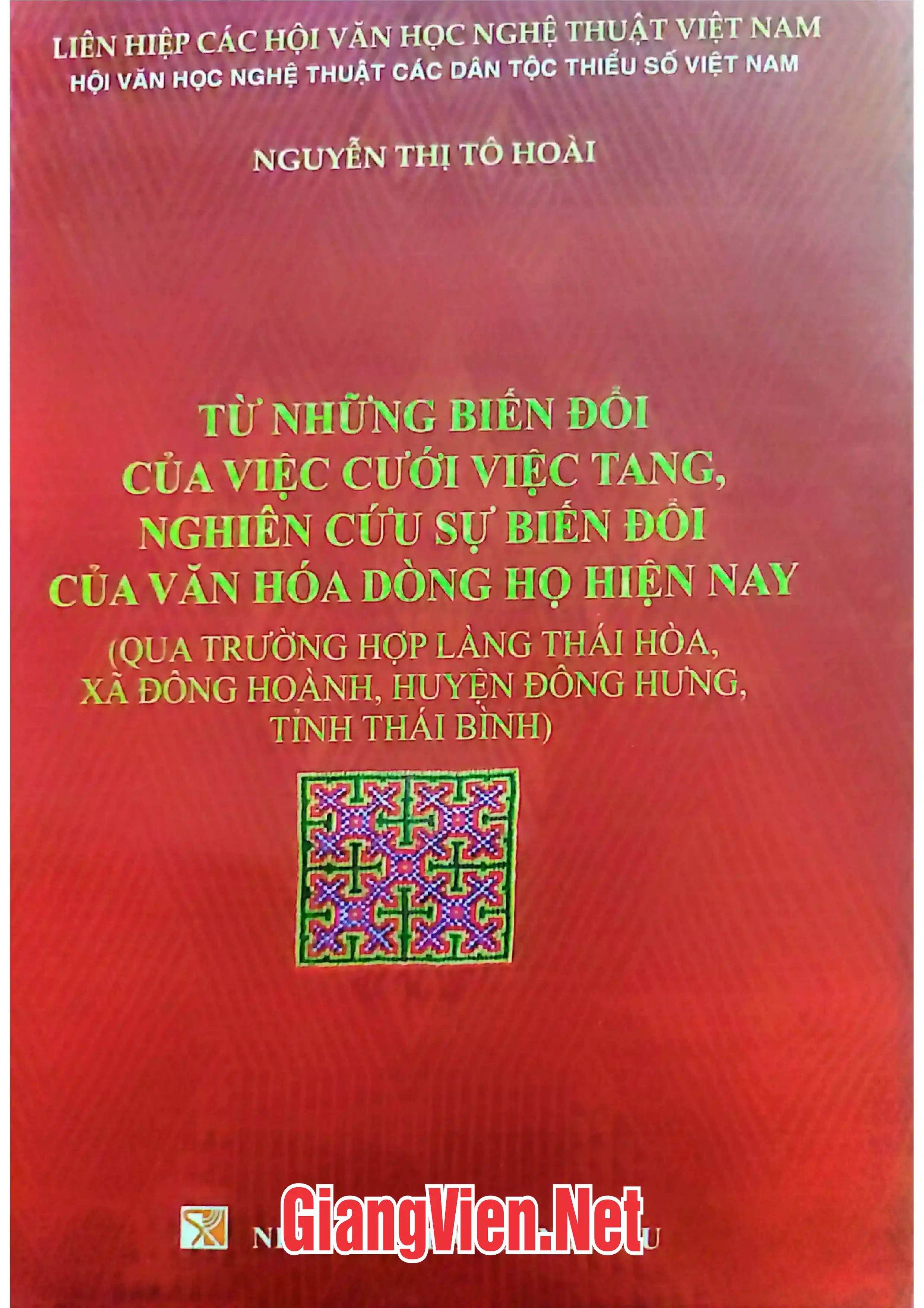 Từ những biến đổi của việc cưới, việc tang, nghiên cứu sự biến đổi của văn hóa dòng họ hiện nay Qua trường hợp làng Thái Hòa, xã Đông Hoàng, huyện Đông Hưng, tỉnh Thái Bình.