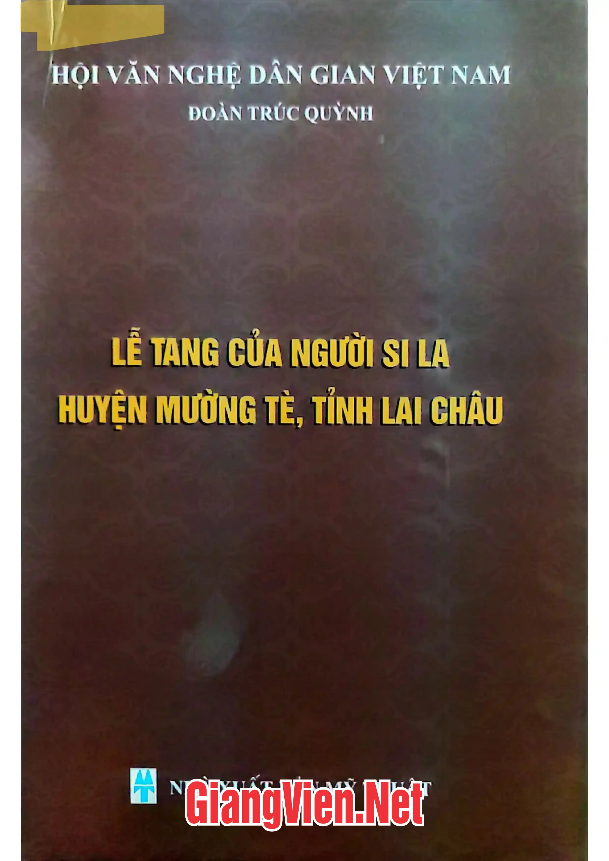 Lễ tang của người Si La huyện Mường Tè, tỉnh Lai Châu
