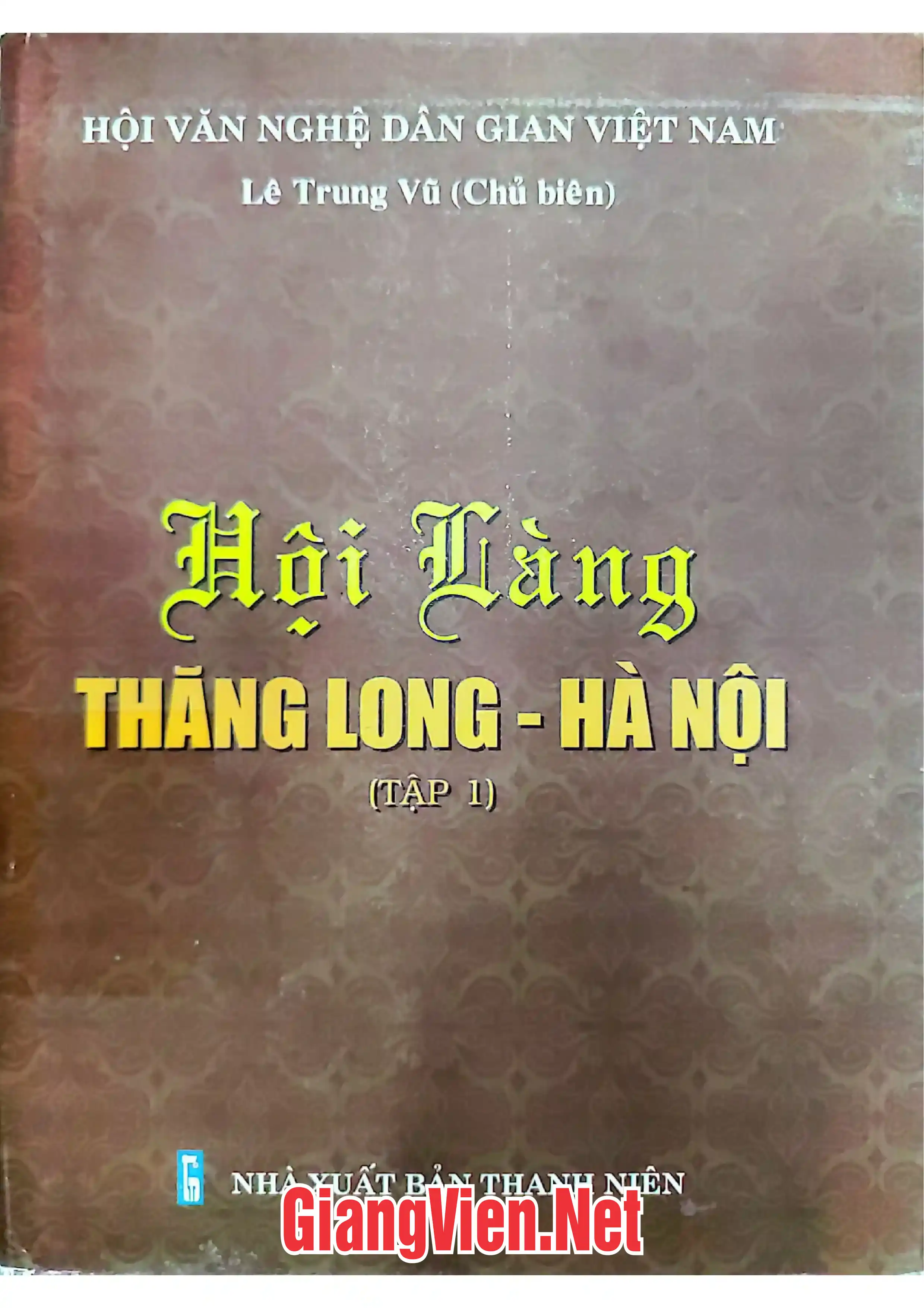 Hội làng Thăng Long Hà Nội Tập 1