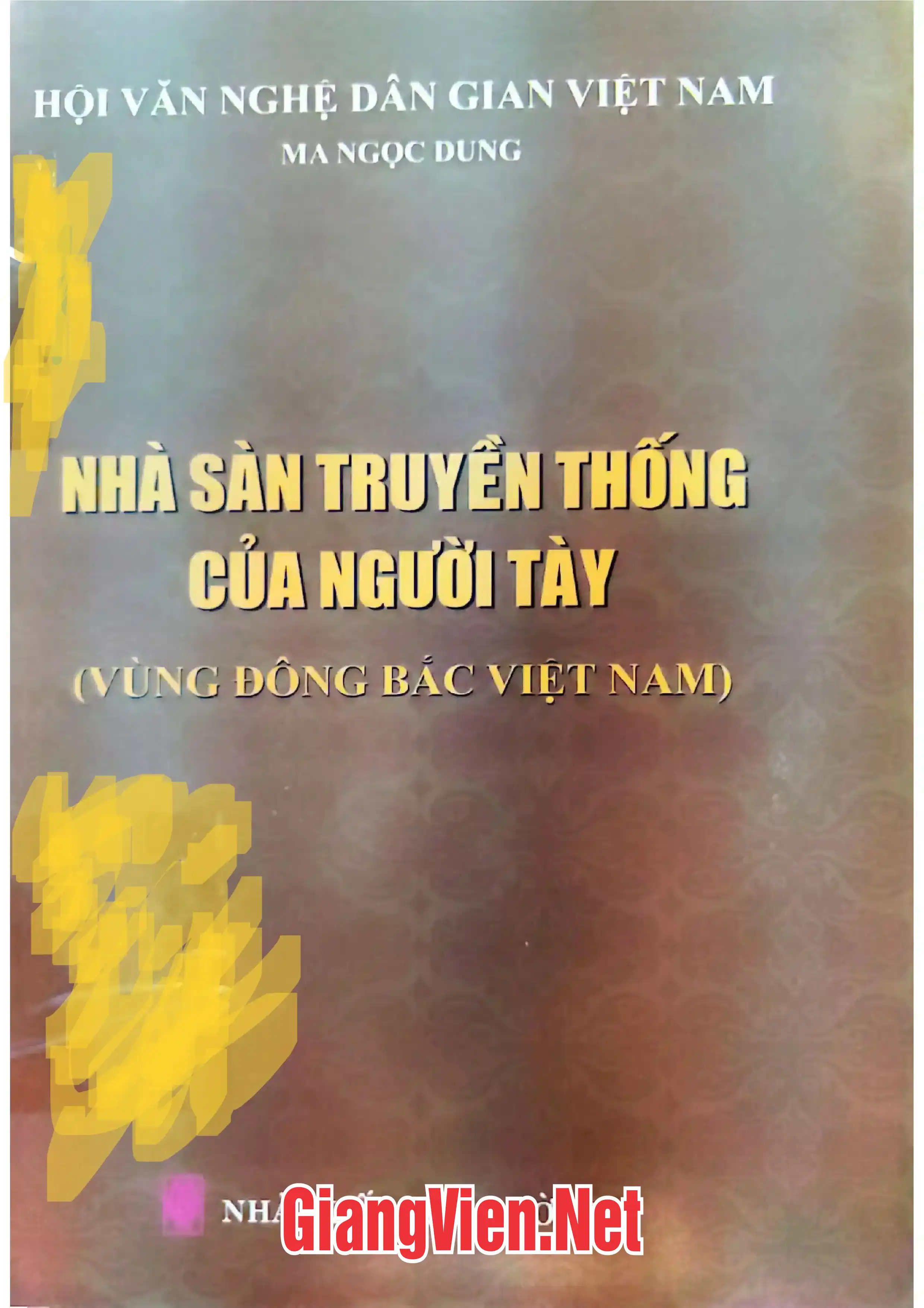 Nhà sàn truyền thống của người Tày Vùng Đông Bắc Việt Nam