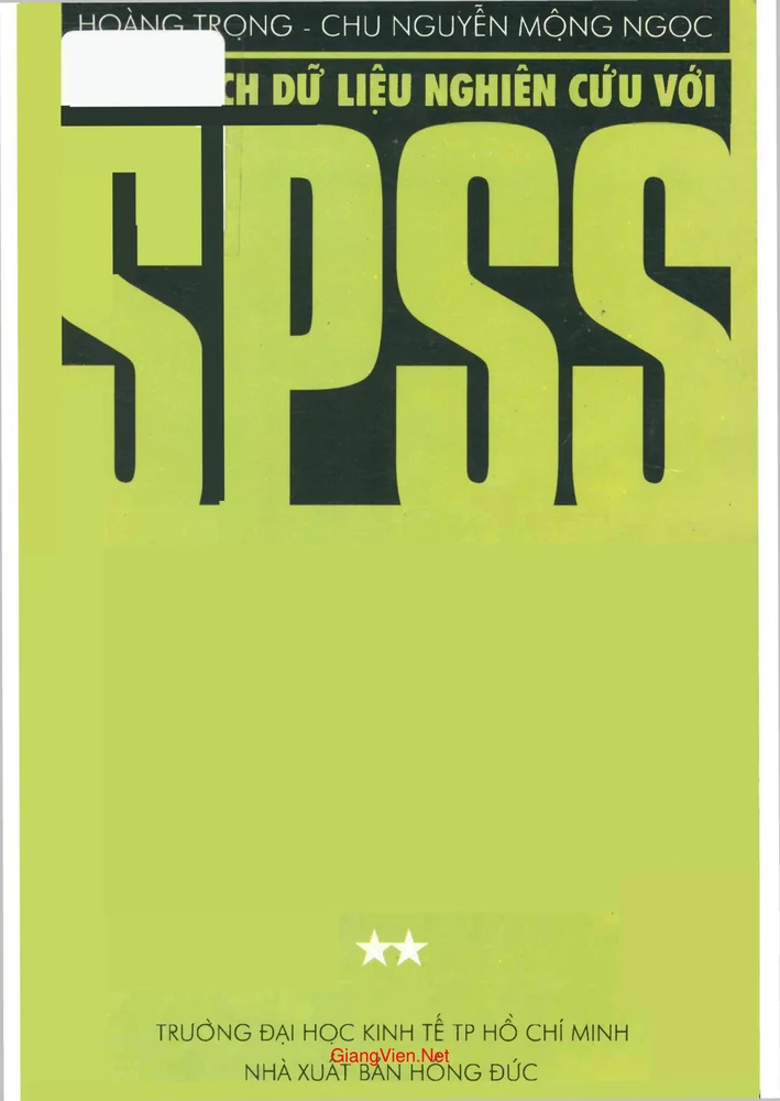 Phân tích dữ liệu nghiên cứu với SPSS Tập 2 (Tác giả Hoàng Trọng, Chu Nguyễn Mộng Ngọc)