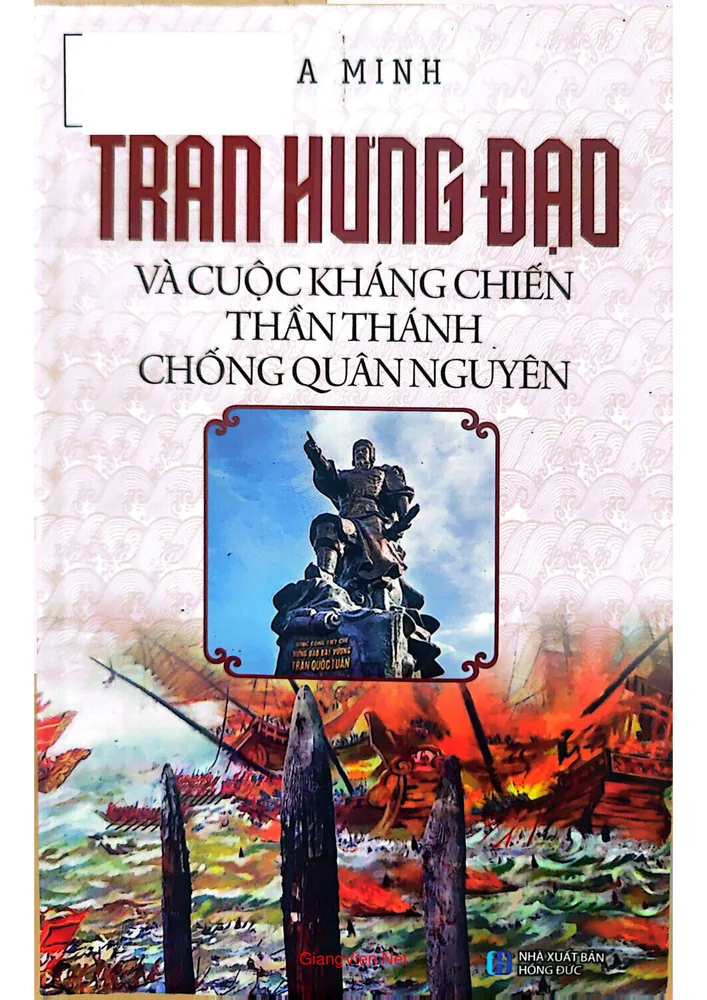 Trần Hưng Đạo và cuộc kháng chiến thần thánh chống quân Nguyên