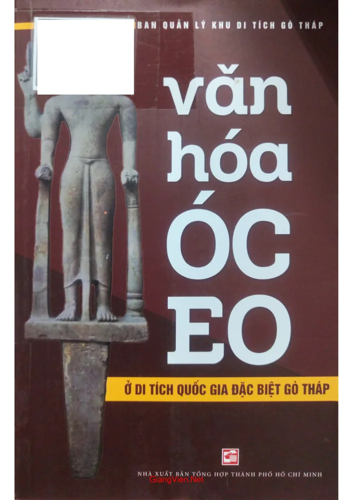 Văn hóa Óc Eo ở di tích quốc gia đặc biệt Gò Tháp