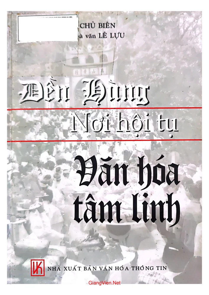 Đền Hùng nơi hội tụ văn hóa tâm limh