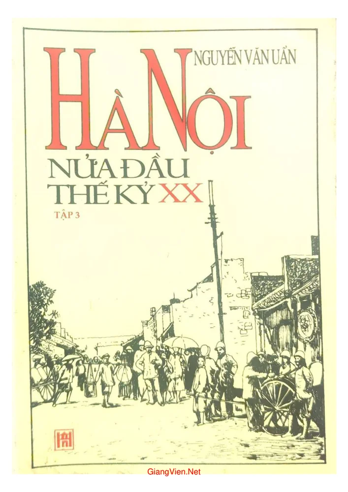 Hà Nội nửa đầu thế kỷ 20 - Tập 3