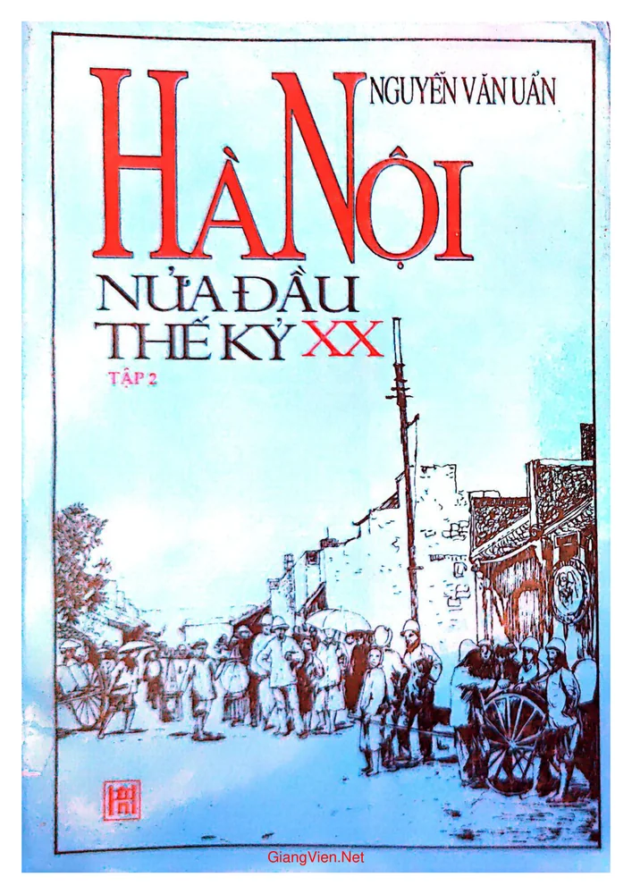 Hà Nội nửa đầu thế kỷ 20 - Tập 2