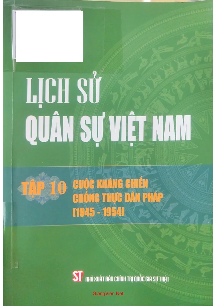 Lịch sử quân sự Việt Nam, tập 10, cuộc kháng chiến chống thực dân Pháp 1945 - 1954