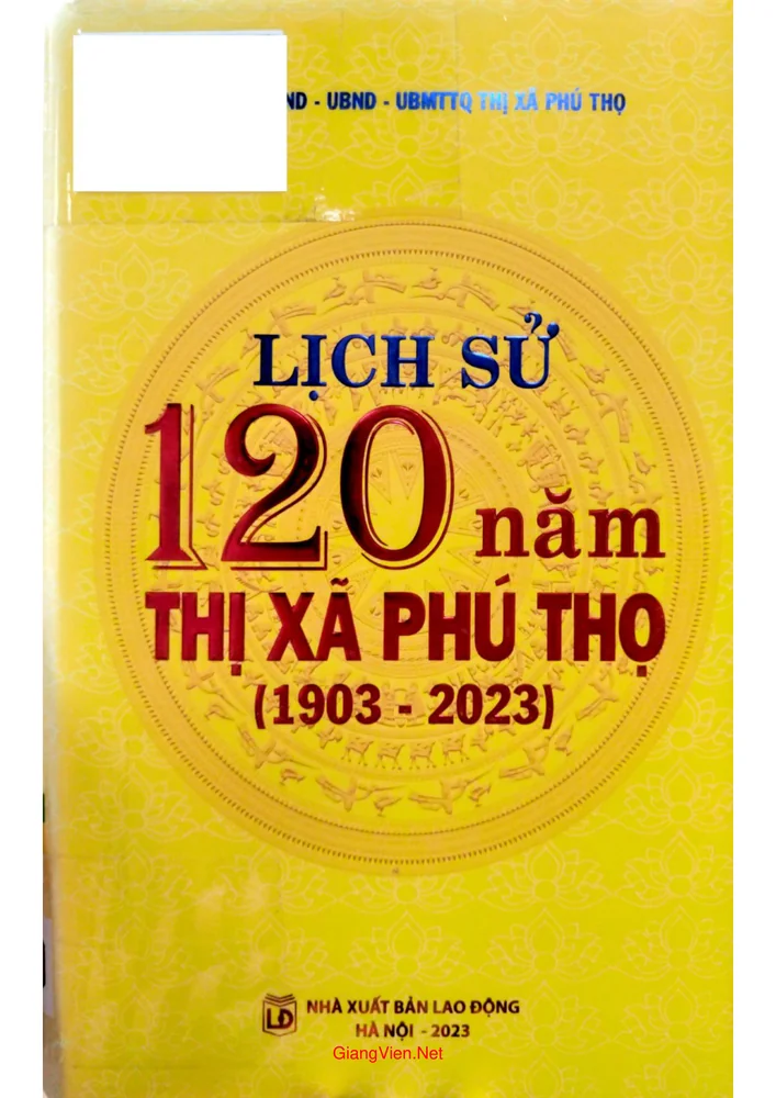 Lịch sử 120 năm thị xã Phú Thọ (1903 - 2023)