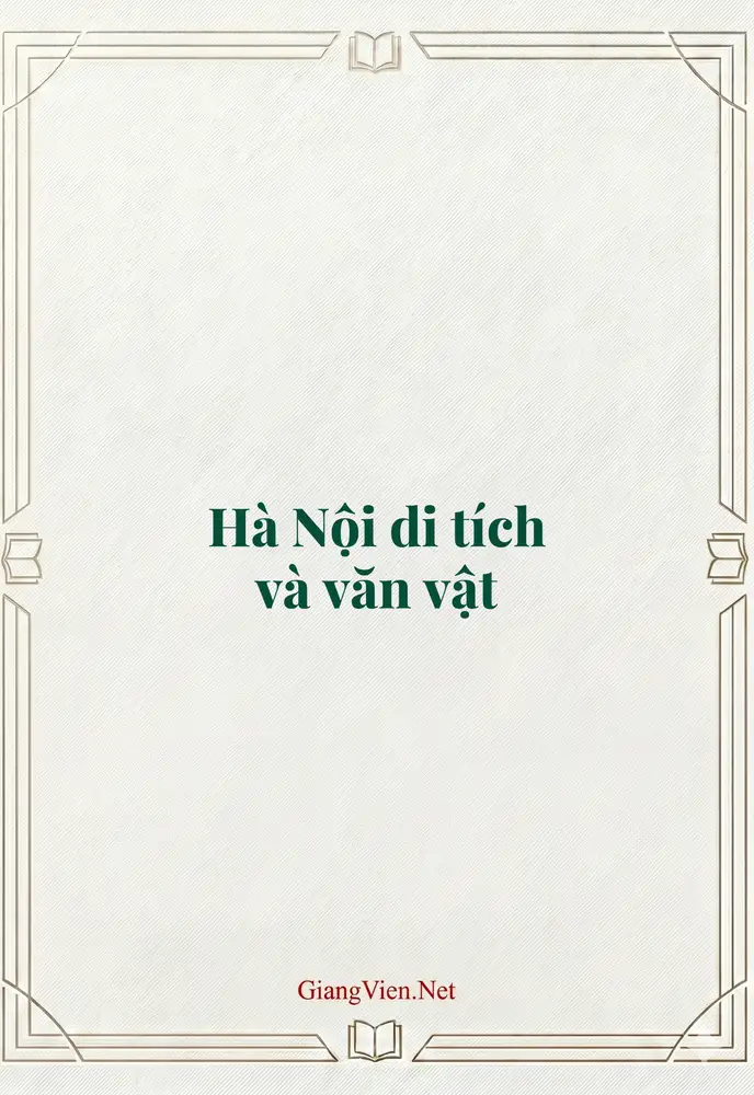 Hà Nội di tích và văn vật