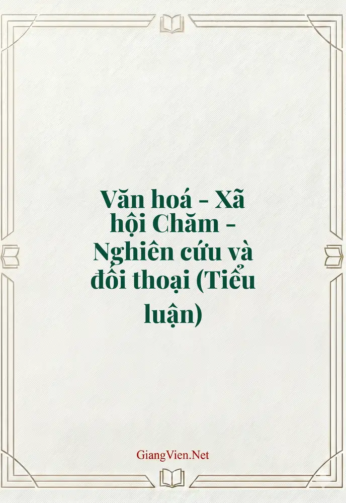 Văn hoá - Xã hội Chăm - Nghiên cứu và đối thoại (Tiểu luận)