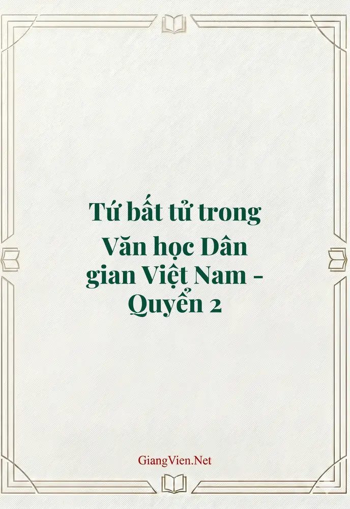 Tứ bất tử trong Văn học Dân gian Việt Nam - Quyển 2