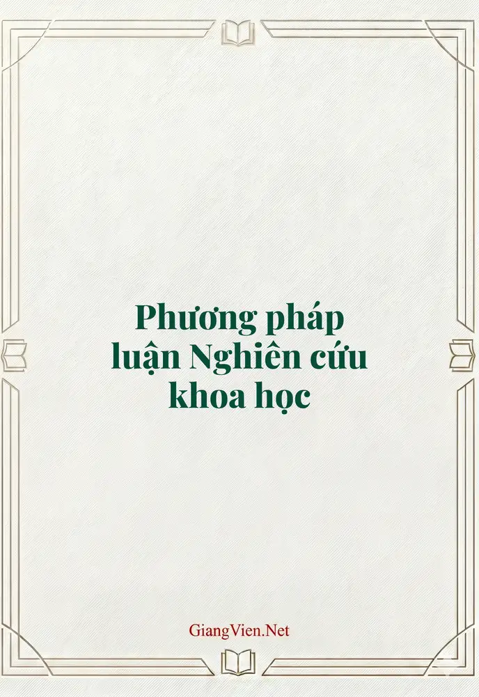 Phương pháp luận Nghiên cứu khoa học