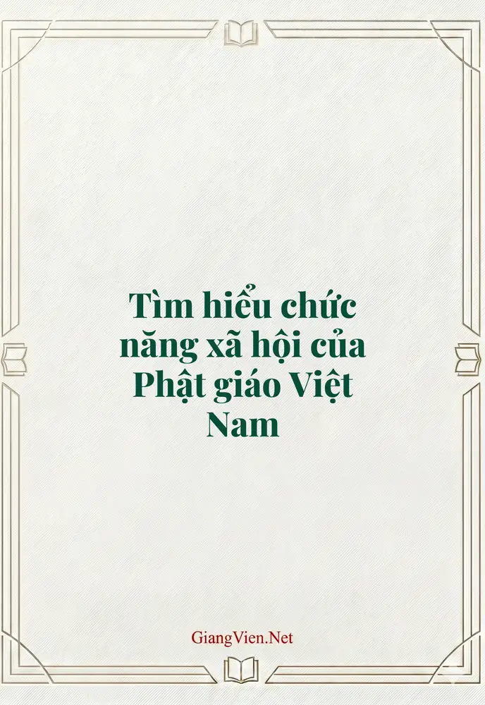 Tìm hiểu chức năng xã hội của Phật giáo Việt Nam