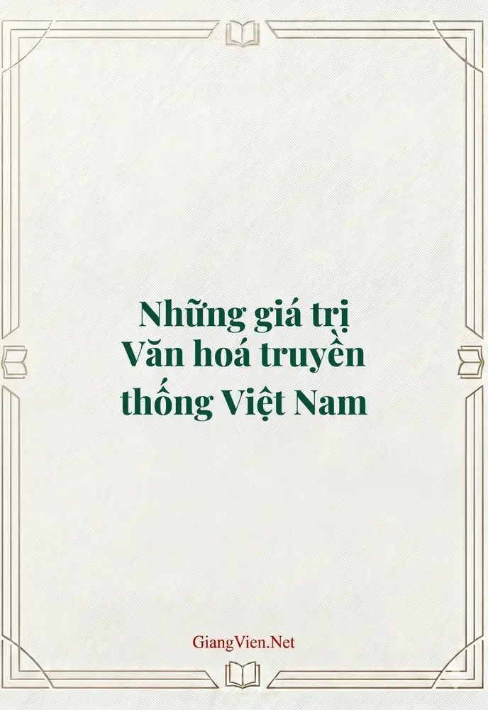 Những giá trị Văn hoá truyền thống Việt Nam