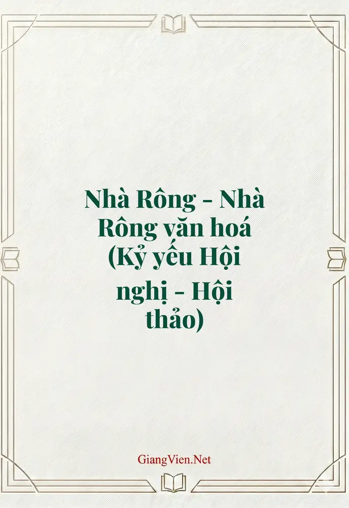 Nhà Rông - Nhà Rông văn hoá (Kỷ yếu Hội nghị - Hội thảo)