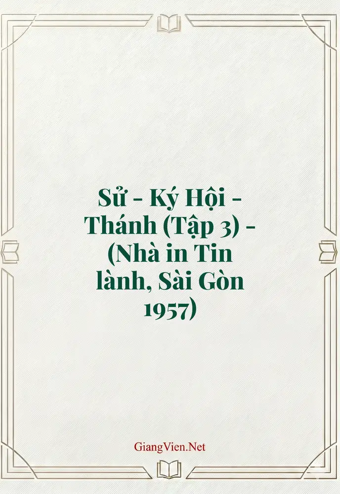 Sử - Ký Hội - Thánh (Tập 3) - (Nhà in Tin lành, Sài Gòn 1957)