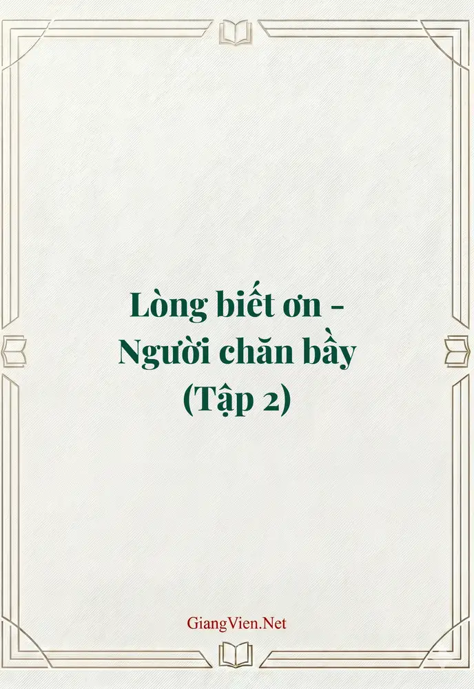 Lòng biết ơn - Người chăn bầy (Tập 2)