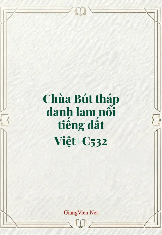 Chùa Bút tháp danh lam nổi tiếng đất Việt+C532