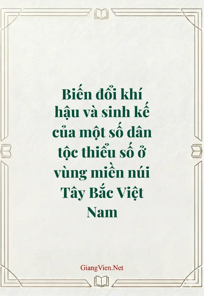 Biến đổi khí hậu và sinh kế của một số dân tộc thiểu số ở vùng miền núi Tây Bắc Việt Nam