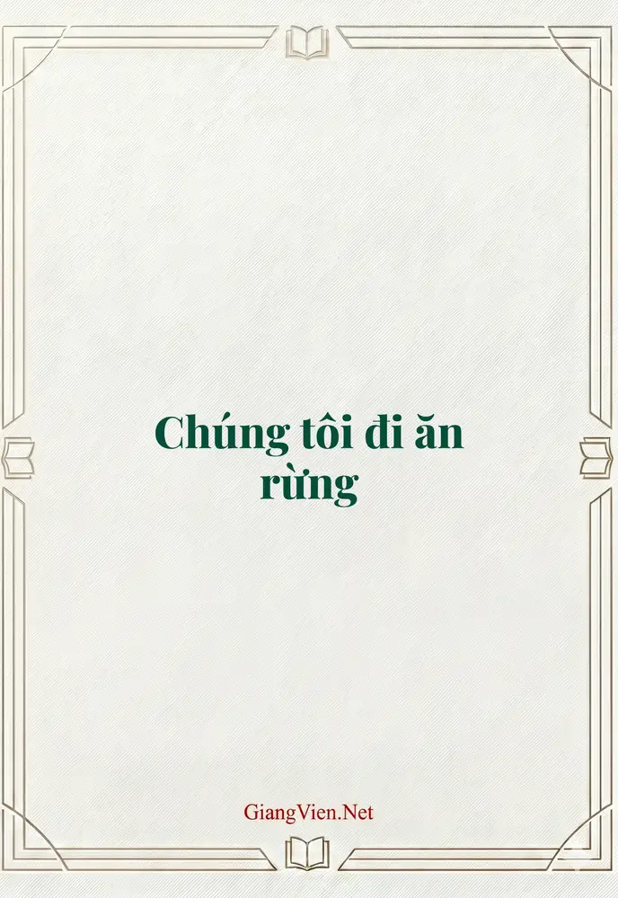 Chúng tôi đi ăn rừng