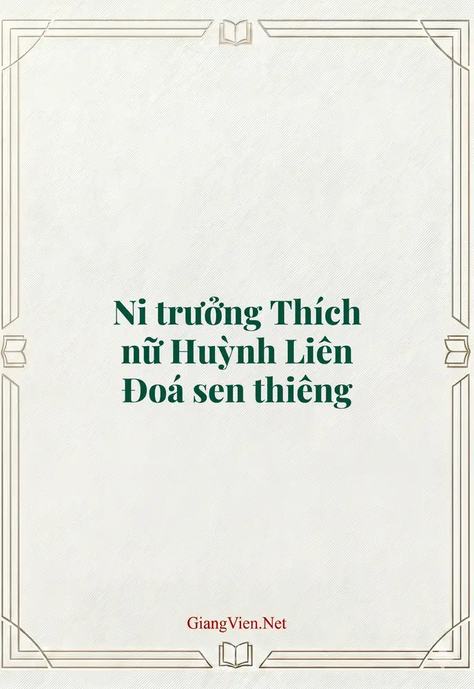 Ni trưởng Thích nữ Huỳnh Liên Đoá sen thiêng