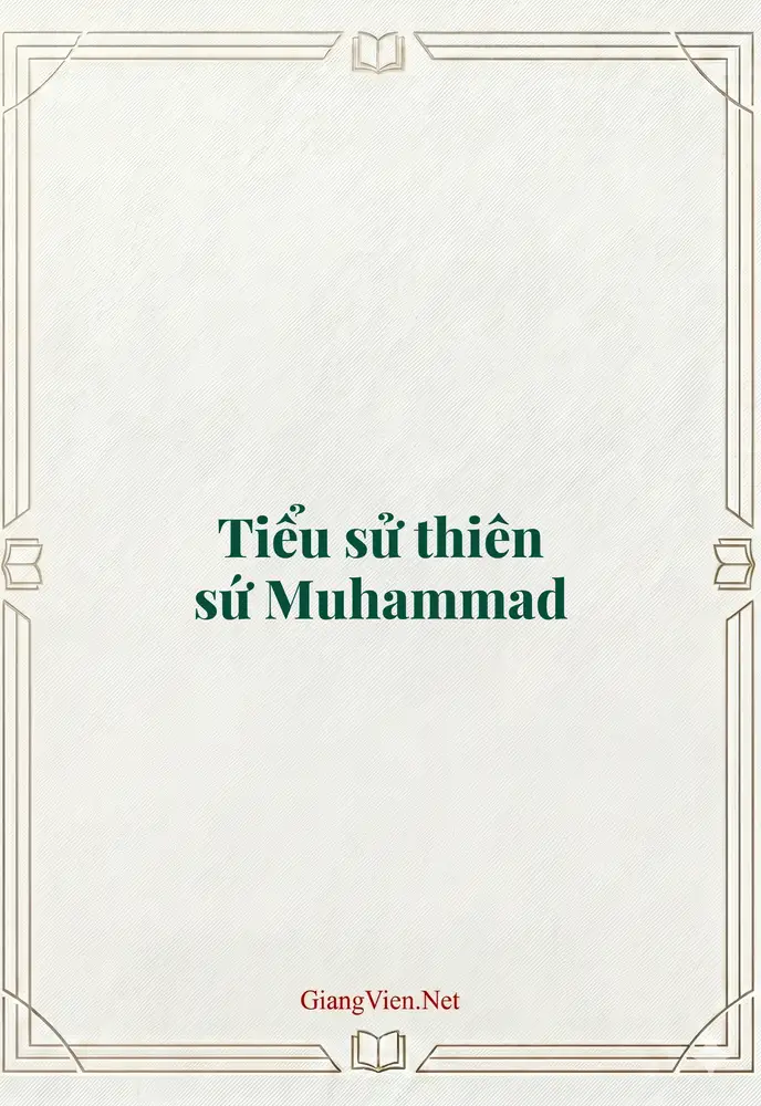 Tiểu sử thiên sứ Muhammad