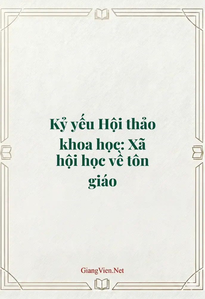Kỷ yếu Hội thảo khoa học: Xã hội học về tôn giáo