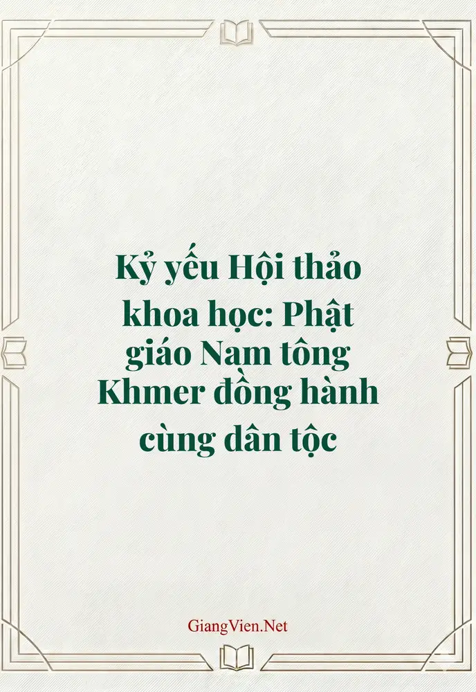 Kỷ yếu Hội thảo khoa học: Phật giáo Nam tông Khmer đồng hành cùng dân tộc