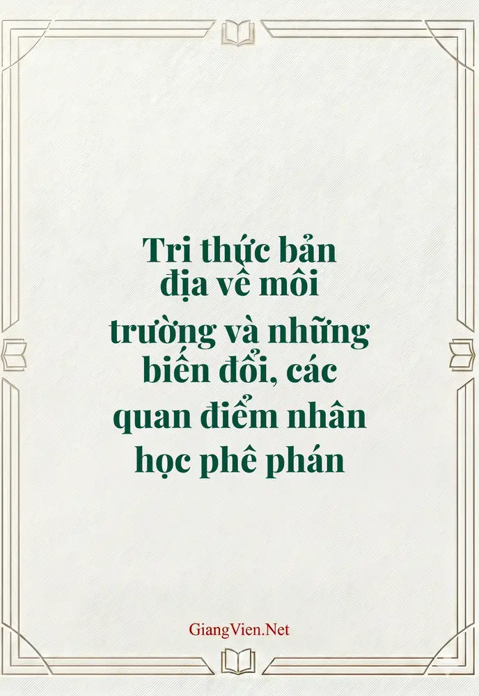 Tri thức bản địa về môi trường và những biến đổi, các quan điểm nhân học phê phán